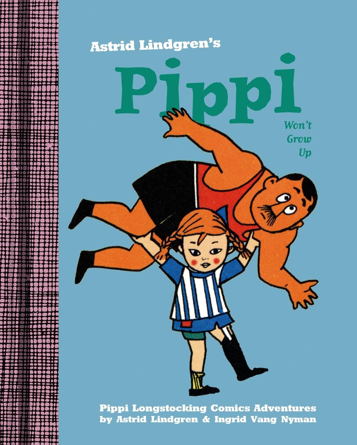 Cover: 9781770461680 | Pippi Won't Grow Up | Astrid Lindgren (u. a.) | Buch | Gebunden | 2014