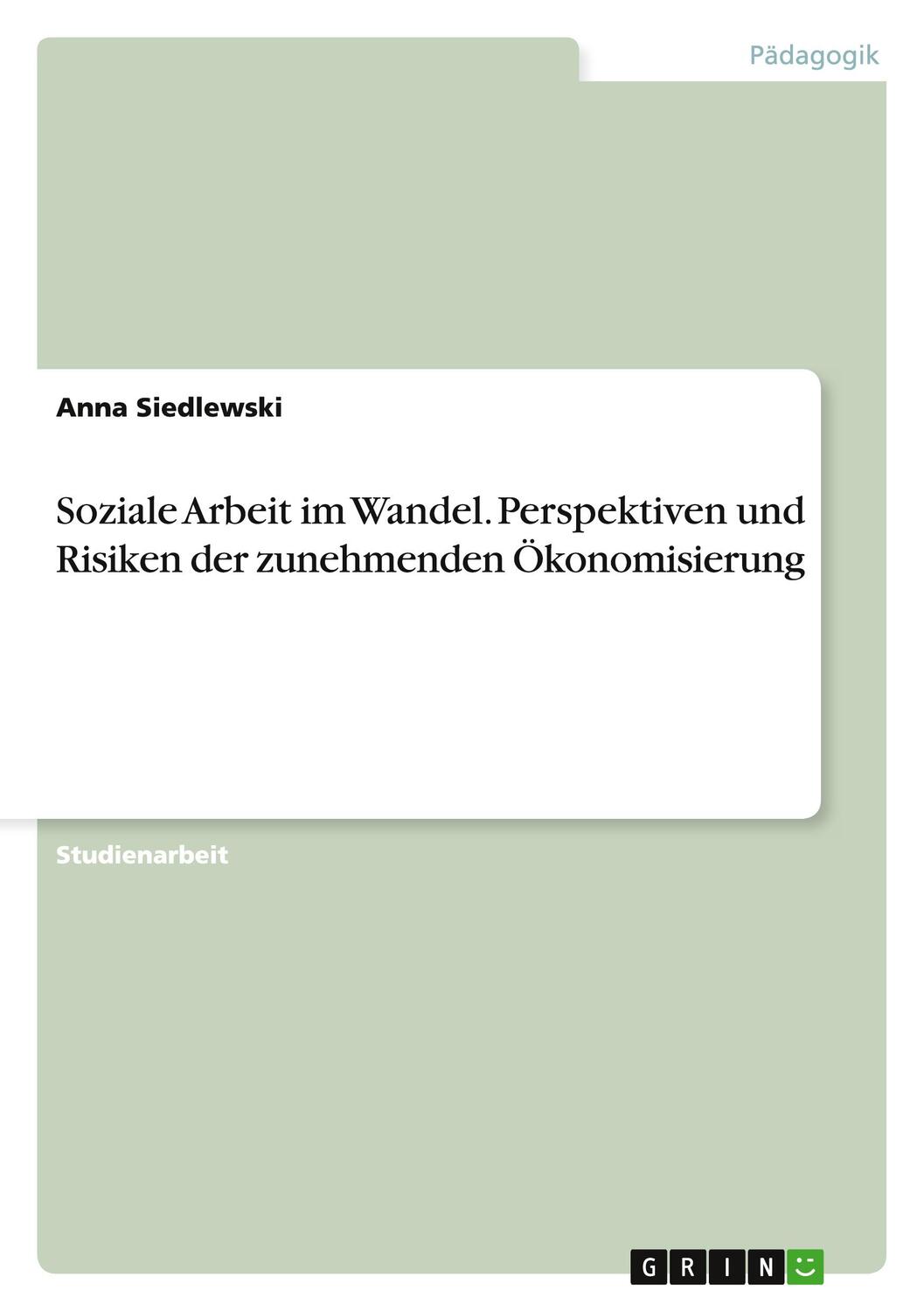 Cover: 9783656900504 | Soziale Arbeit im Wandel. Perspektiven und Risiken der zunehmenden...