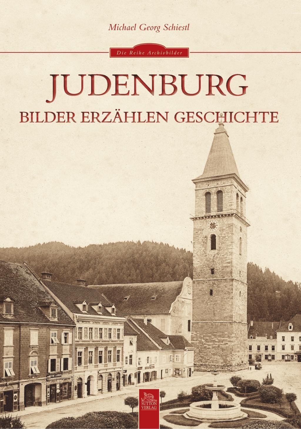 Cover: 9783954000456 | Judenburg | Bilder erzählen Geschichte | Michael Georg Schiestl | Buch