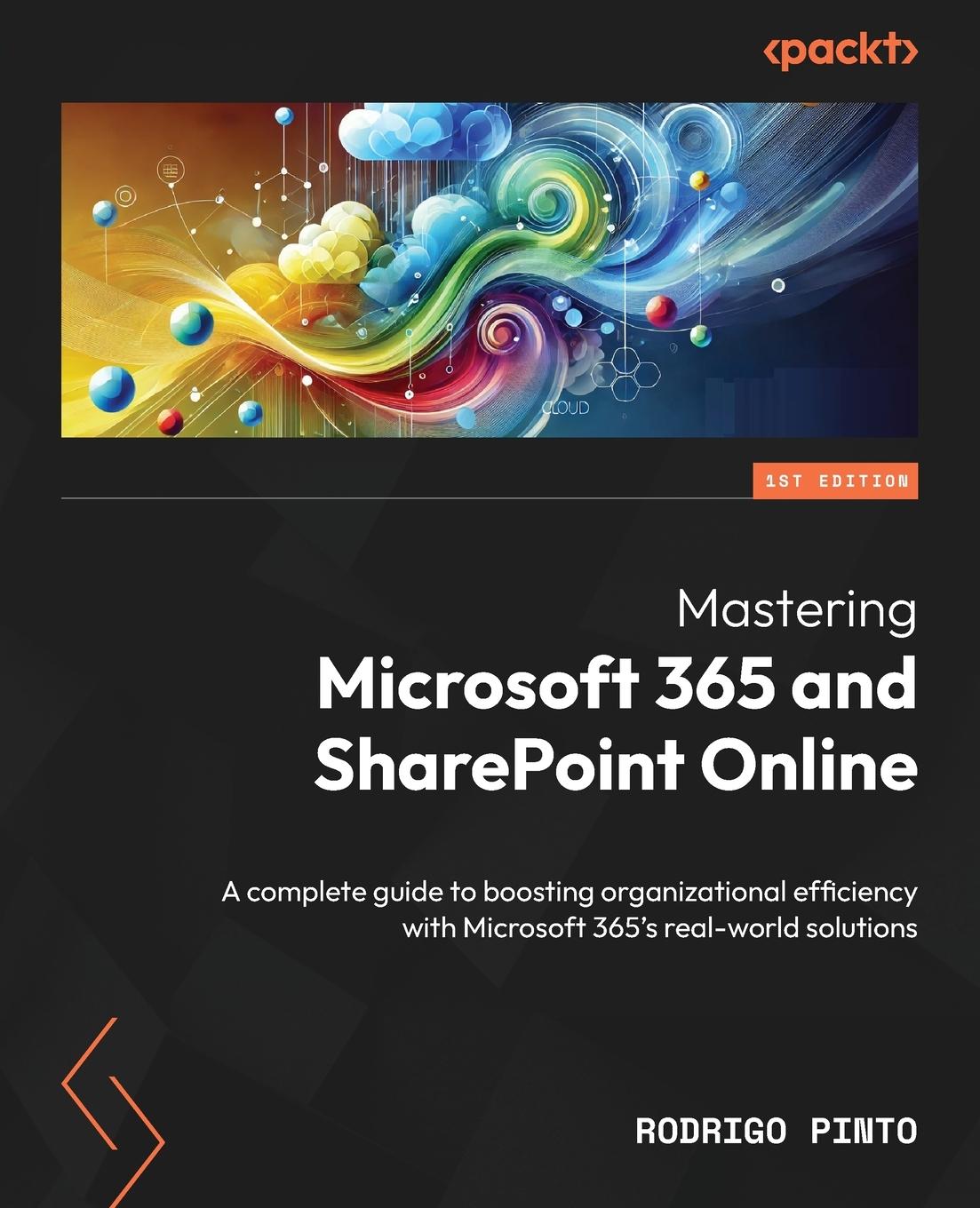 Cover: 9781835463659 | Mastering Microsoft 365 and SharePoint Online | Rodrigo Pinto | Buch