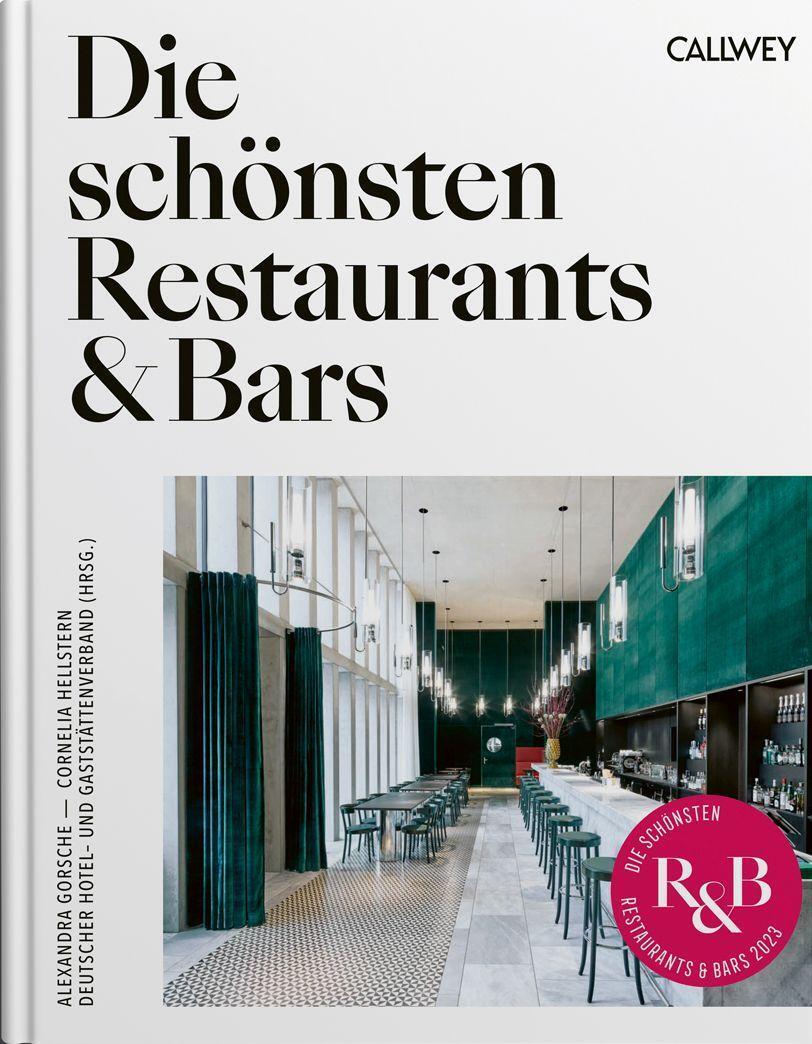 Cover: 9783766726148 | Die schönsten Restaurants & Bars 2023 | Alexandra Gorsche (u. a.)