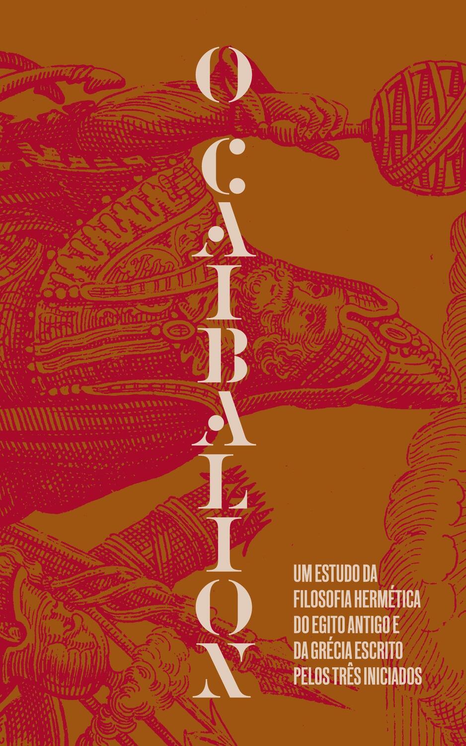 Cover: 9786589732013 | O Caibalion | Três Iniciados | Buch | HC gerader Rücken kaschiert