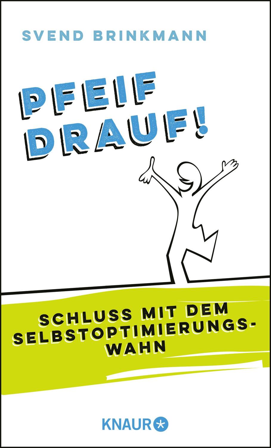 Cover: 9783426214404 | Pfeif drauf! | Schluss mit dem Selbstoptimierungswahn | Brinkmann