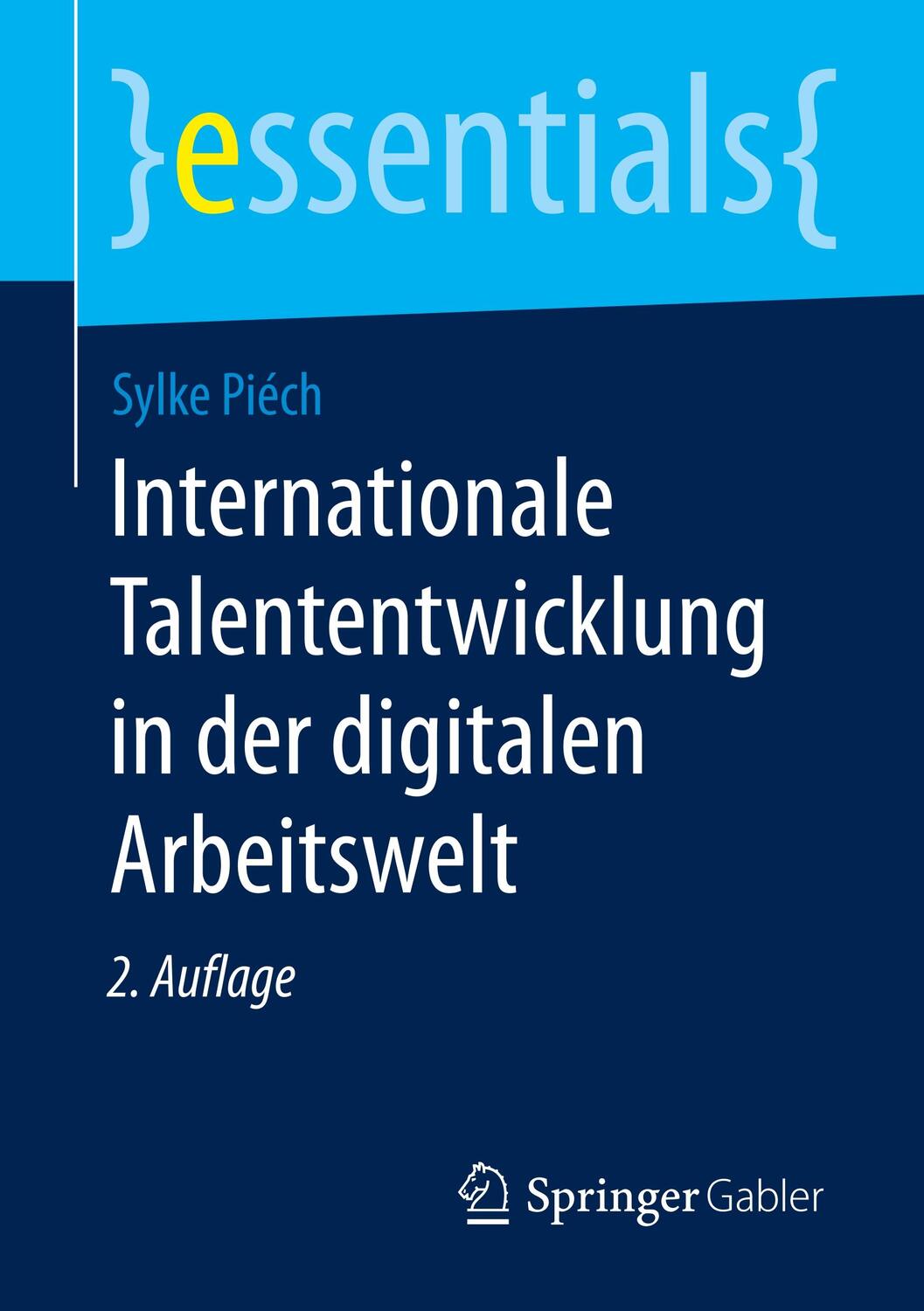 Cover: 9783658288914 | Internationale Talententwicklung in der digitalen Arbeitswelt | Piéch