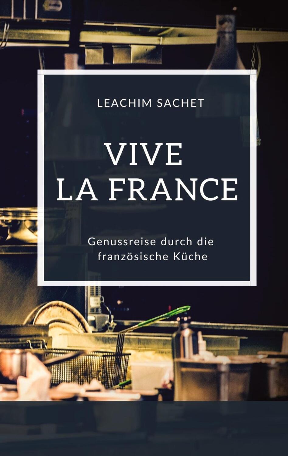 Cover: 9783384065179 | Vive la France - Genussreise durch die französische Küche | Sachet