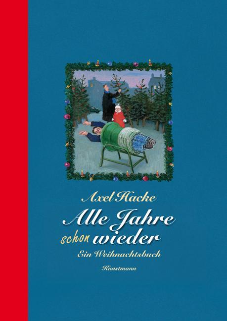 Cover: 9783888975837 | Alle Jahre schon wieder | Ein Weihnachtsbuch | Axel Hacke | Buch