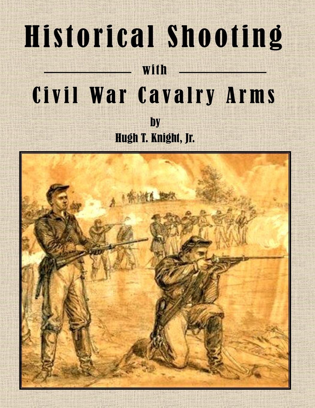 Cover: 9781387694891 | Historical Shooting with Civil War Cavalry Arms | Hugh Knight | Buch
