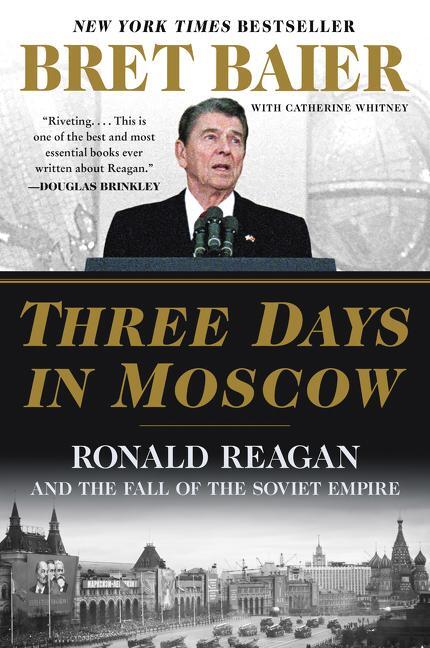 Cover: 9780062748430 | Three Days in Moscow: Ronald Reagan and the Fall of the Soviet Empire