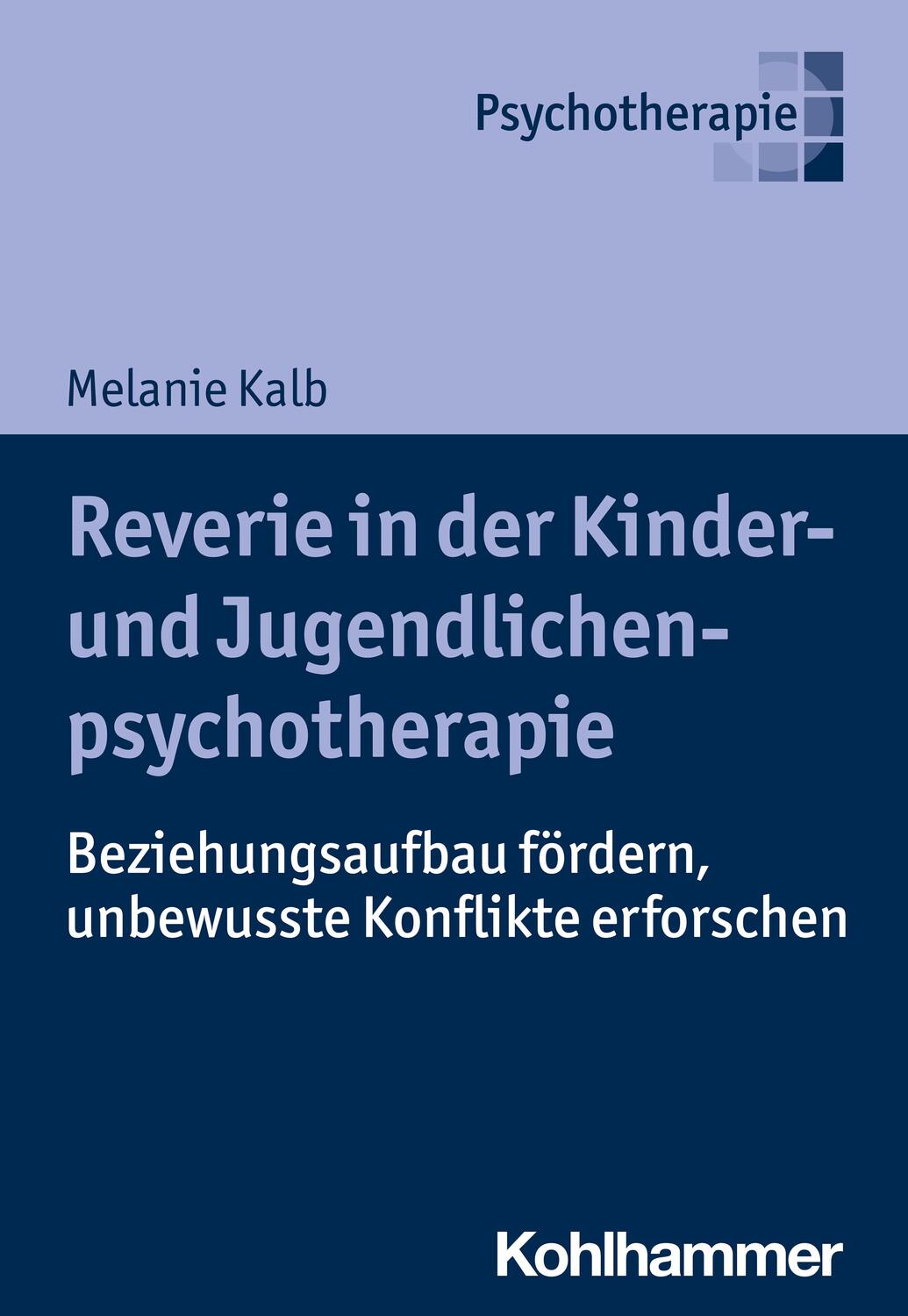 Cover: 9783170423343 | Reverie in der Kinder- und Jugendlichenpsychotherapie | Melanie Kalb