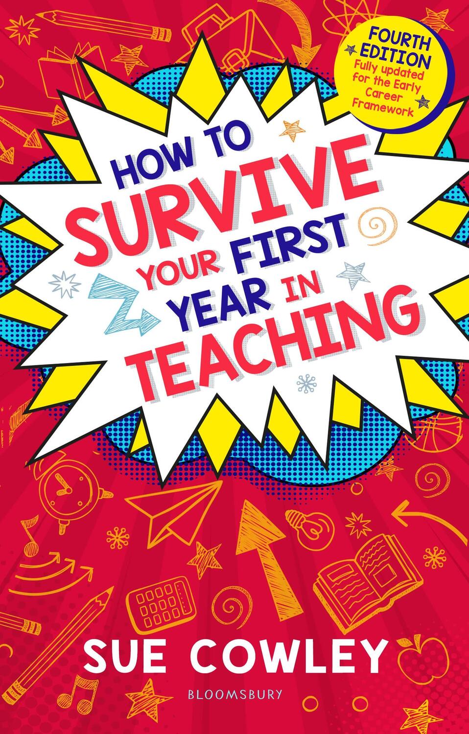 Cover: 9781801991834 | How to Survive Your First Year in Teaching | Sue Cowley | Taschenbuch