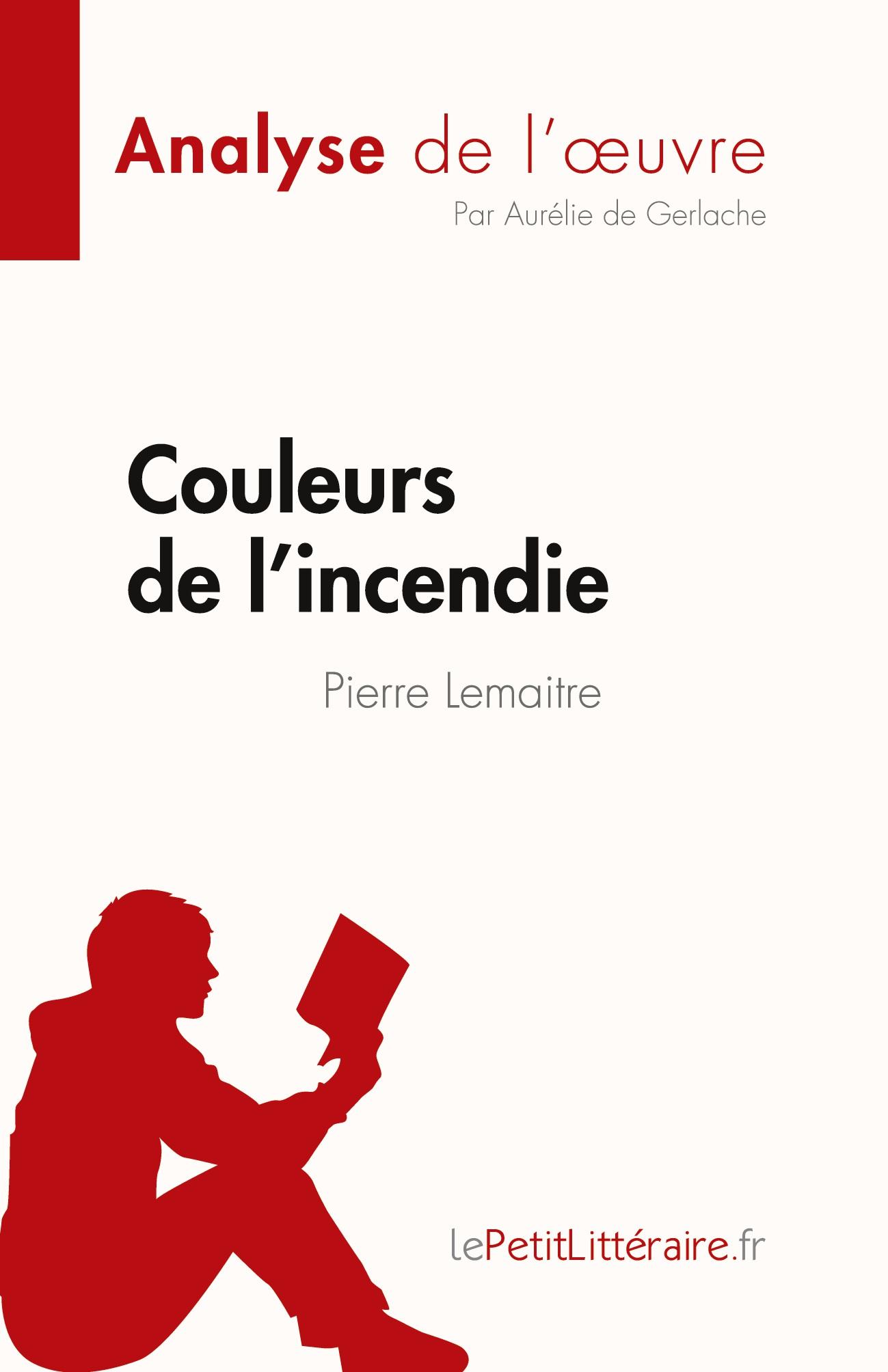 Cover: 9782808026888 | Couleurs de l'incendie de Pierre Lemaitre (Analyse de l'oeuvre) | Buch