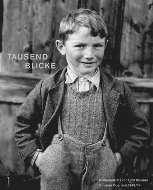 Cover: 9783857914102 | Tausend Blicke - Kinderporträts von Emil Brunner aus dem Bündner...