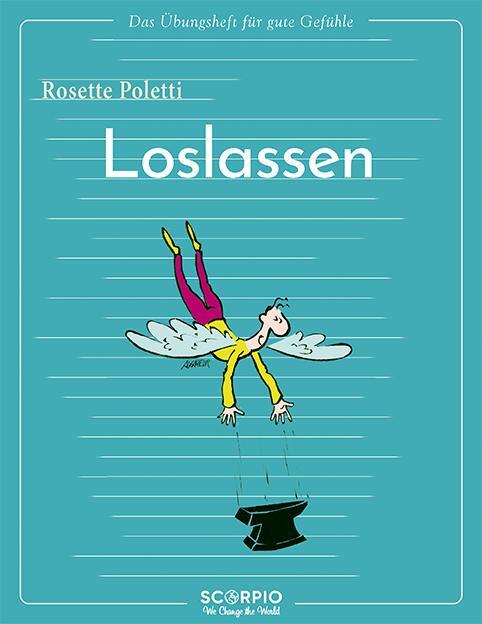 Cover: 9783958034747 | Das Übungsheft für gute Gefühle - Loslassen | Rosette Poletti | Buch