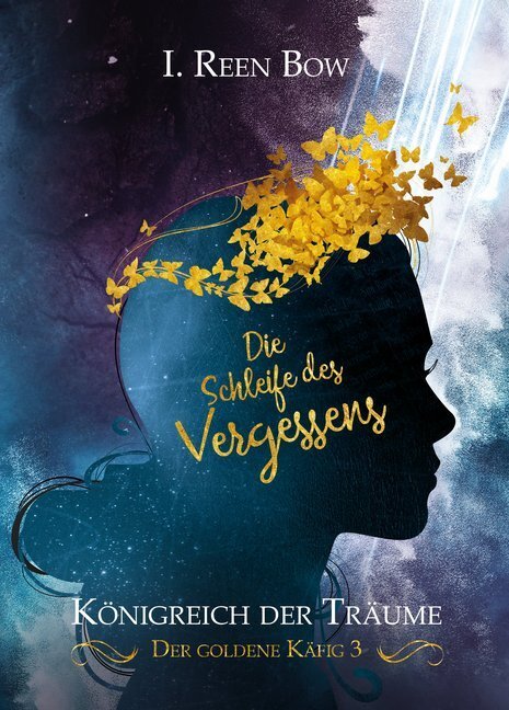 Cover: 9783948700010 | Königreich der Träume - Der goldene Käfig, Die Schleife des Vergessens