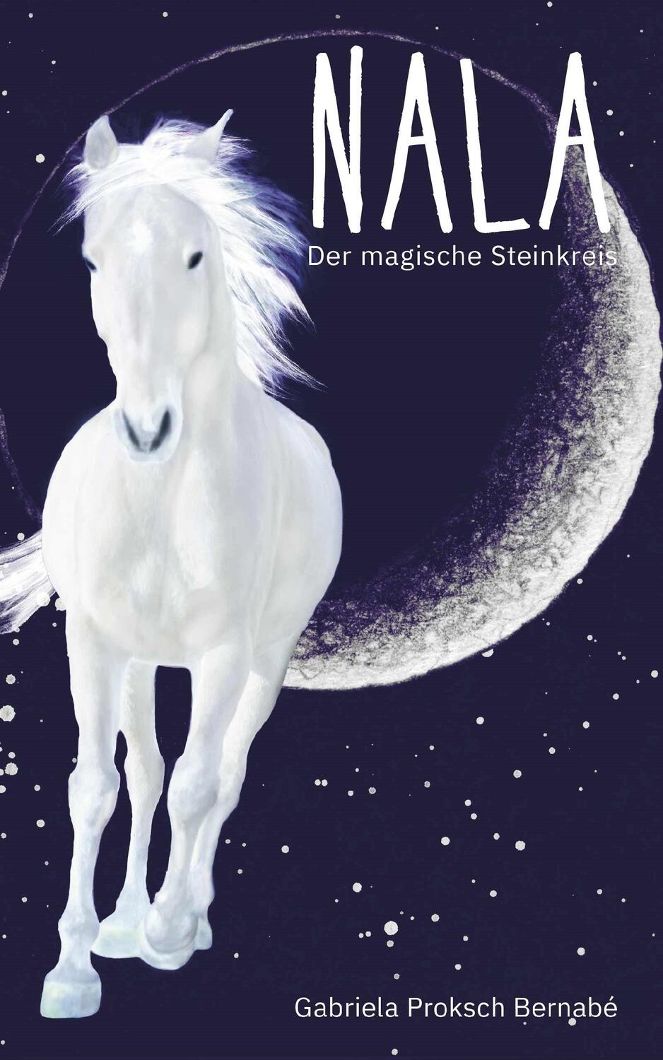 Cover: 9783961118564 | NALA - Der magische Steinkreis | Eine Pferdegeschichte | Buch | 2018