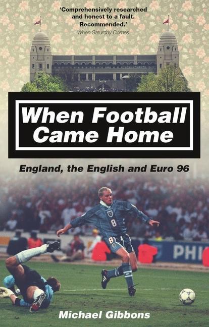 Cover: 9781785311284 | When Football Came Home | England, the English and Euro 96 | Gibbons