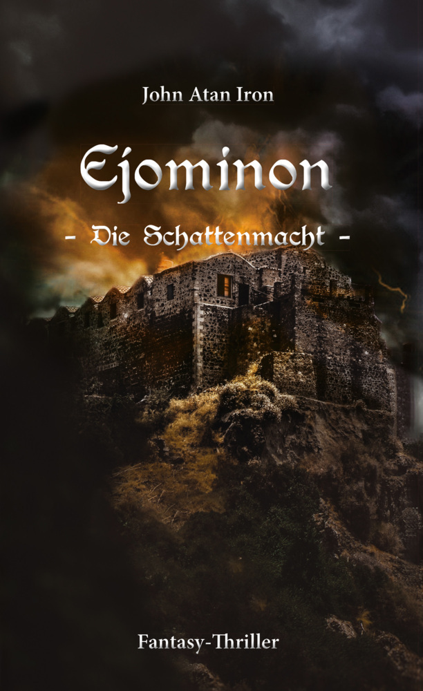 Cover: 9783966660549 | Ejominon | Die Schattenmacht | John Atan Iron | Taschenbuch | 320 S.