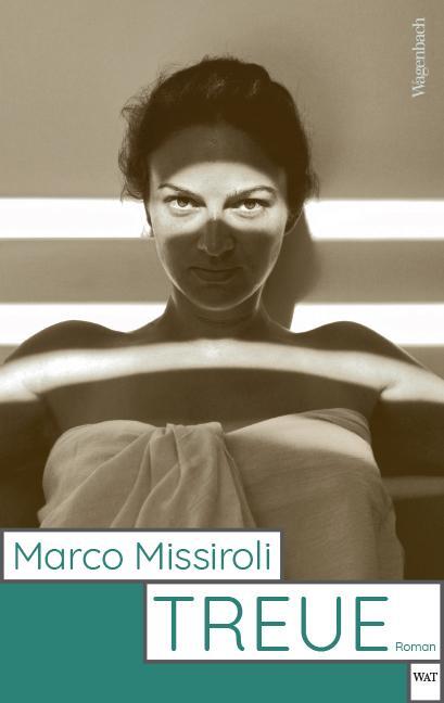 Cover: 9783803128515 | Treue | Marco Missiroli | Taschenbuch | Deutsch | 2022 | Wagenbach, K