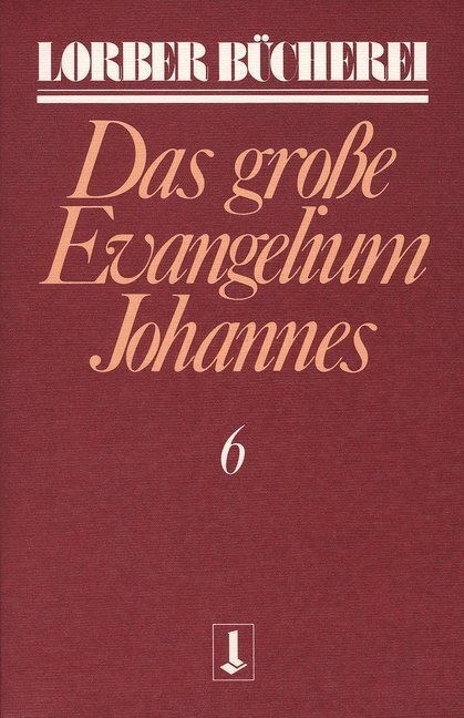 Cover: 9783874952187 | Johannes, das grosse Evangelium. Bd.6 | Jakob Lorber | Taschenbuch