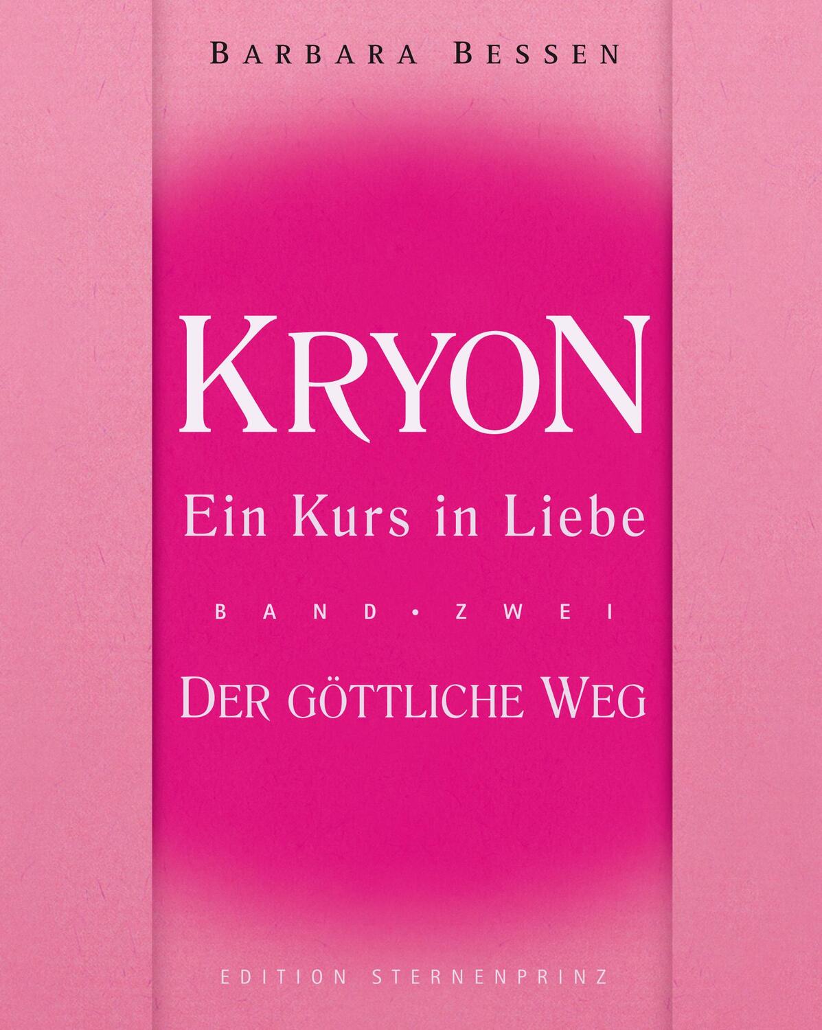 Cover: 9783939570387 | Kryon - Ein Kurs in Liebe 2 | Der Göttliche Weg | Barbara Bessen