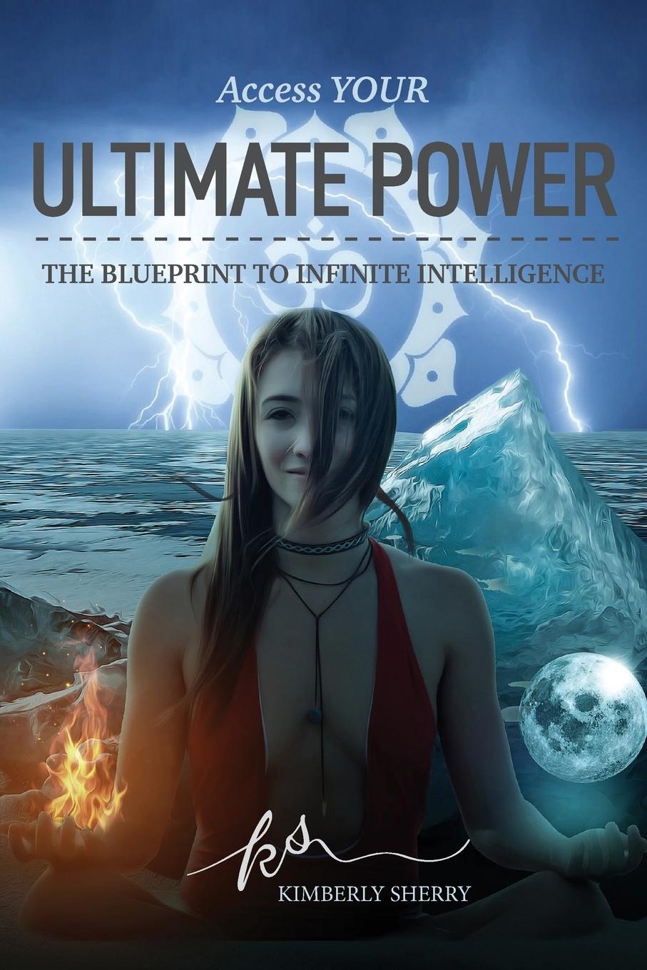 Cover: 9781733888004 | Access YOUR Ultimate Power | The Blueprint To Infinite Intelligence