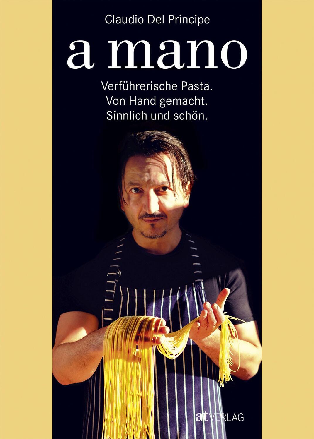 Cover: 9783039020188 | a mano | Verführerische Pasta. Von Hand gemacht. Sinnlich und schön.