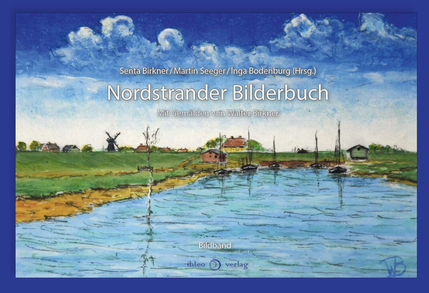 Cover: 9783966660426 | Nordstrander Bilderbuch | Mit Bildern von Walter Birkner | Buch | 2021