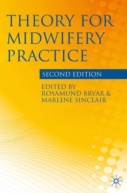 Cover: 9780230211926 | Theory for Midwifery Practice | Rosamund/Sinclair, Marlene Bryar