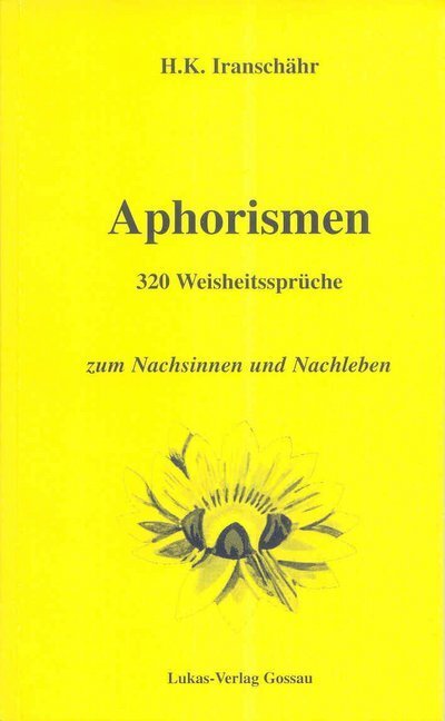 Cover: 9783906787169 | Aphorismen | 320 Weisheitssprüche zum Nachsinnen und Nachleben | Buch