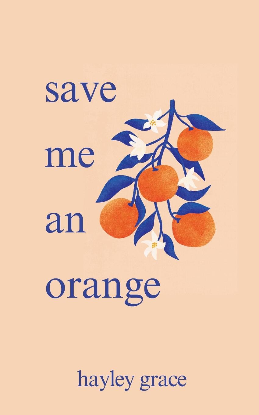 Cover: 9798990047709 | save me an orange | Hayley Grace | Taschenbuch | Paperback | Englisch