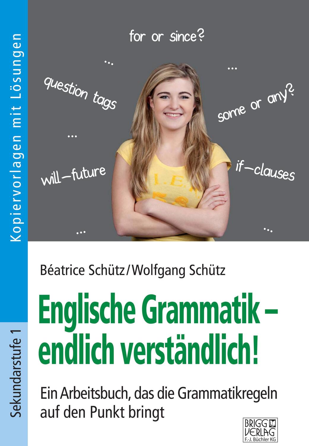 Cover: 9783956603853 | Englische Grammatik - endlich verständlich! | Béatrice Schütz (u. a.)