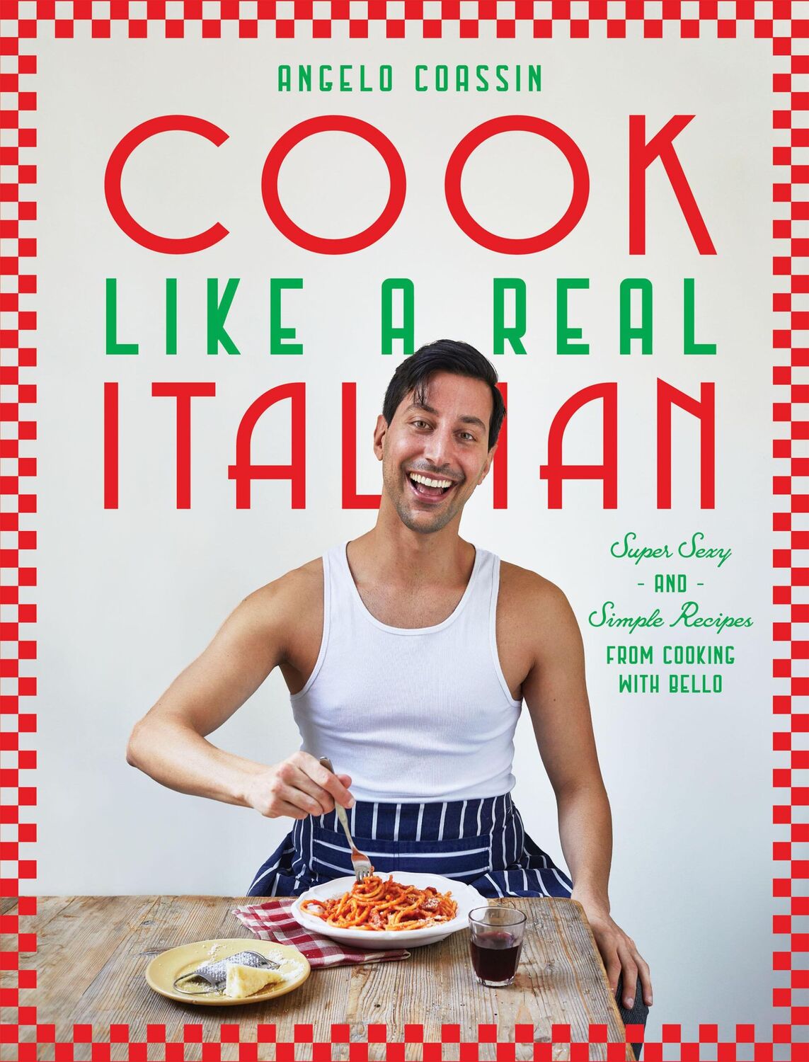 Cover: 9781784887445 | Cook Like a Real Italian | Angelo Coassin | Buch | Englisch | 2024