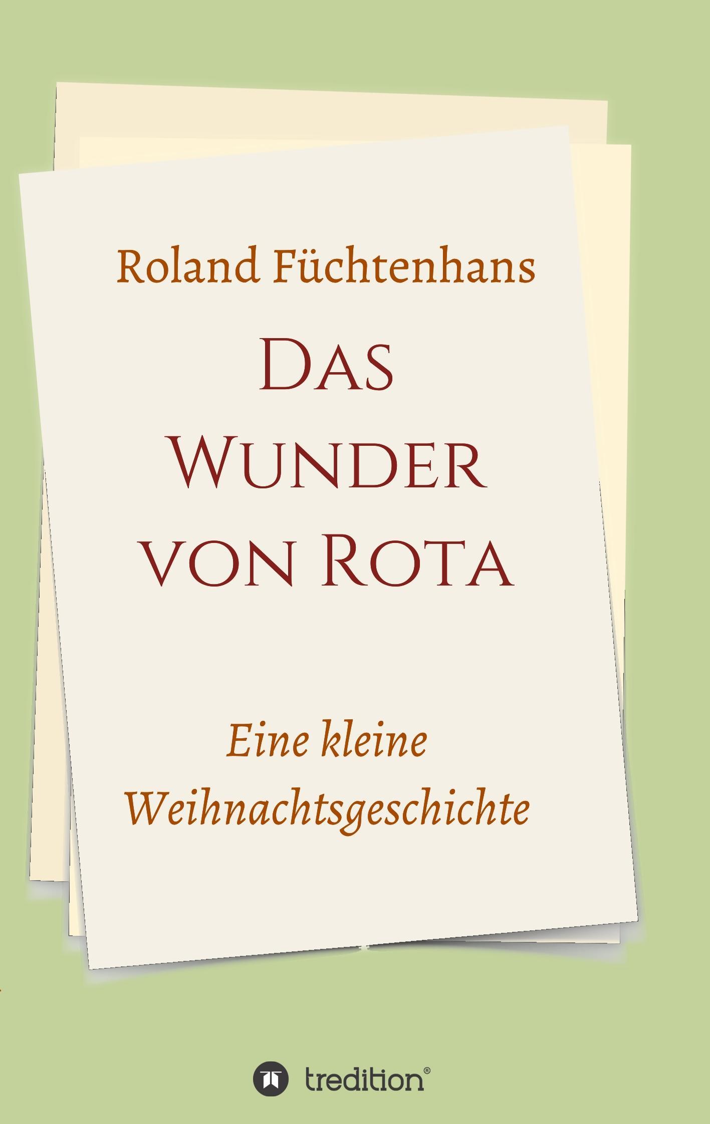 Cover: 9783746903453 | Das Wunder von Rota | eine kleine Weihnachtsgeschichte | Füchtenhans