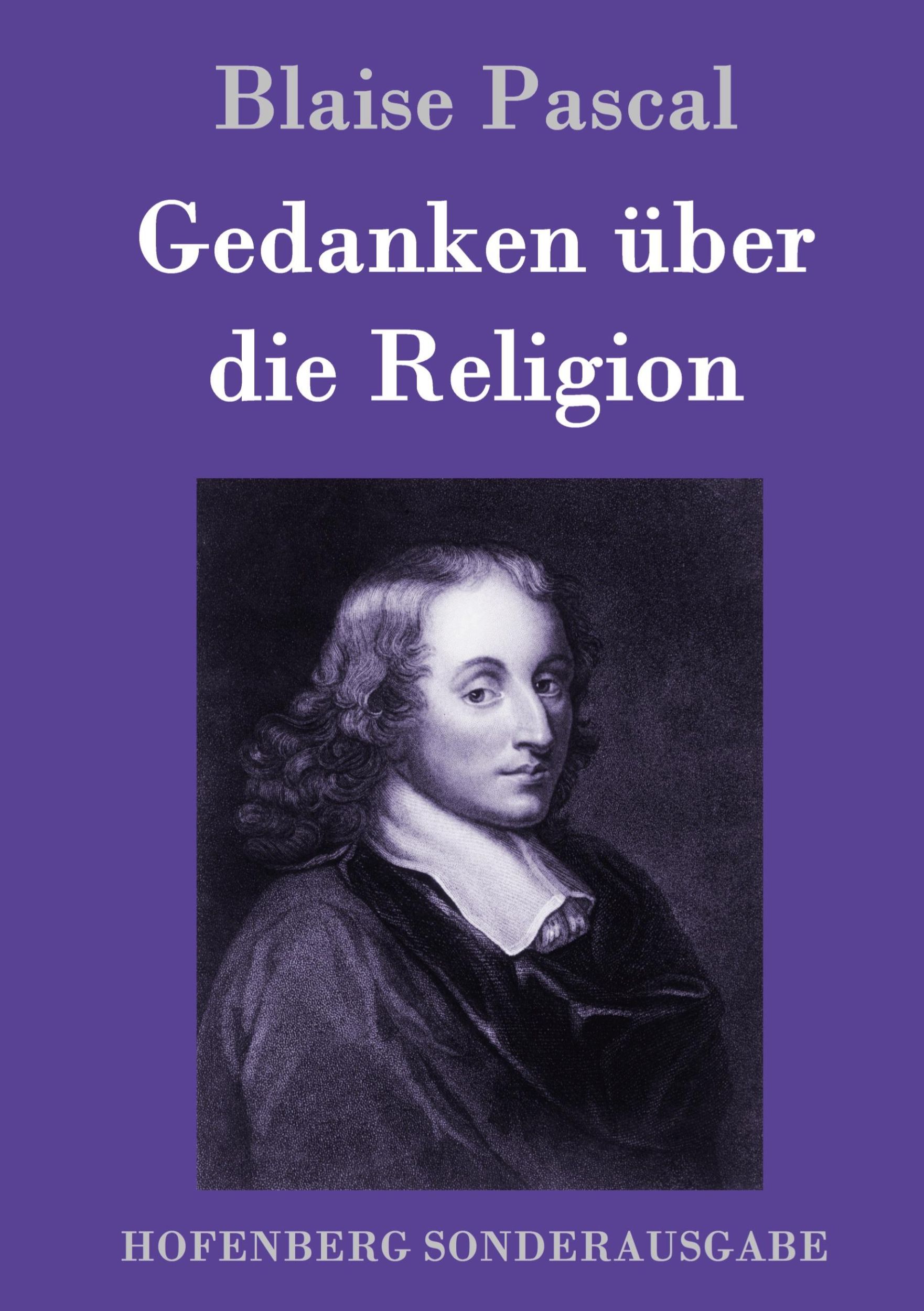 Cover: 9783843017565 | Gedanken über die Religion | Blaise Pascal | Buch | 280 S. | Deutsch