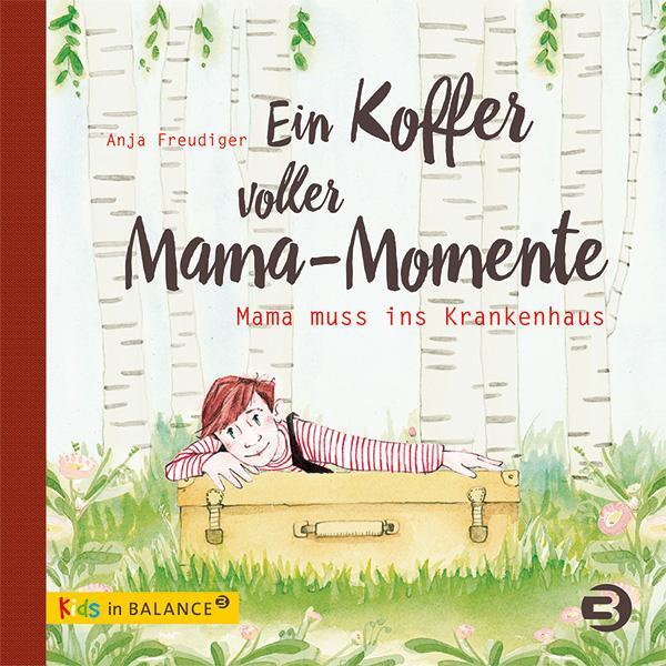 Cover: 9783867391498 | Ein Koffer voller Mama-Momente | Mama muss ins Krankenhaus | Freudiger