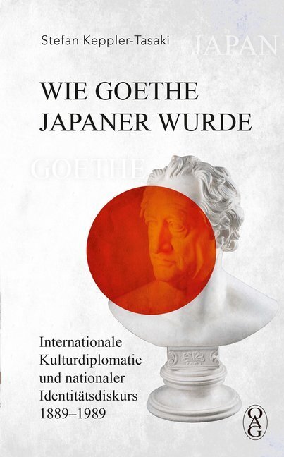 Cover: 9783862056682 | Wie Goethe Japaner wurde | Stefan Keppler-Tasaki | Buch | 191 S.