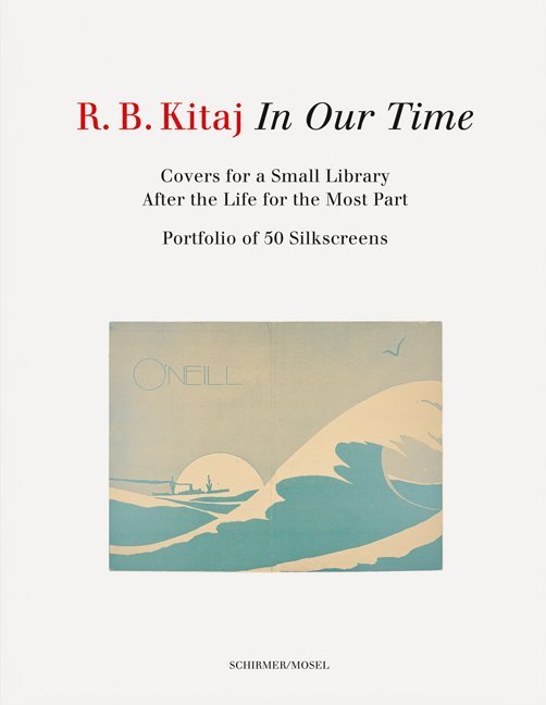 Cover: 9783829608640 | In Our Time | R. B. Kitaj | Buch | 144 S. | Deutsch | 2020