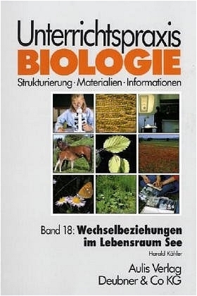 Cover: 9783761421994 | Unterrichtspraxis Biologie / Band 18: Wechselbeziehungen im...