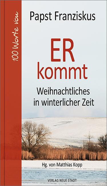 Cover: 9783734612060 | ER kommt | Weihnachtliches in winterlicher Zeit | Franziskus | Buch
