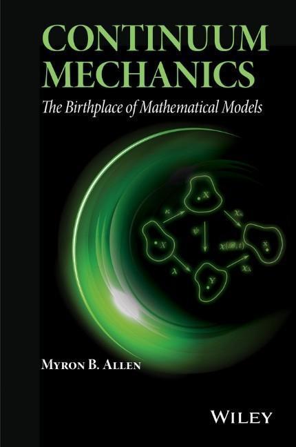 Cover: 9781118909379 | Continuum Mechanics | The Birthplace of Mathematical Models | Allen