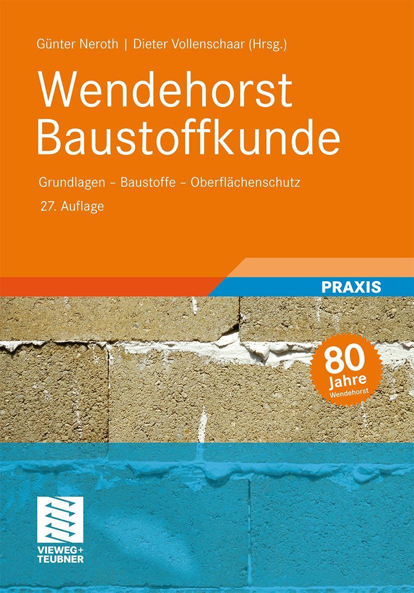 Cover: 9783835102255 | Wendehorst Baustoffkunde | Grundlagen - Baustoffe - Oberflächenschutz