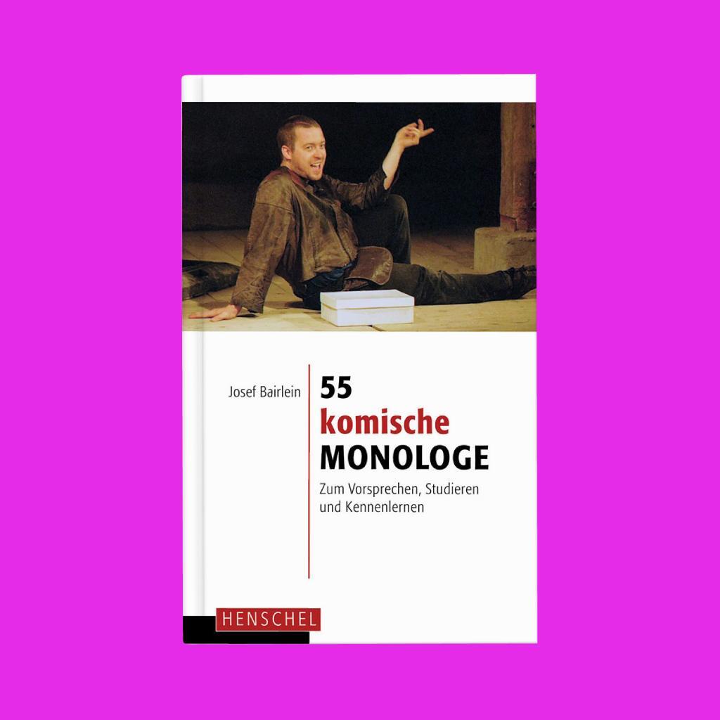 Bild: 9783894876210 | 55 komische Monologe | Zum Vorsprechen, Studieren und Kennenlernen