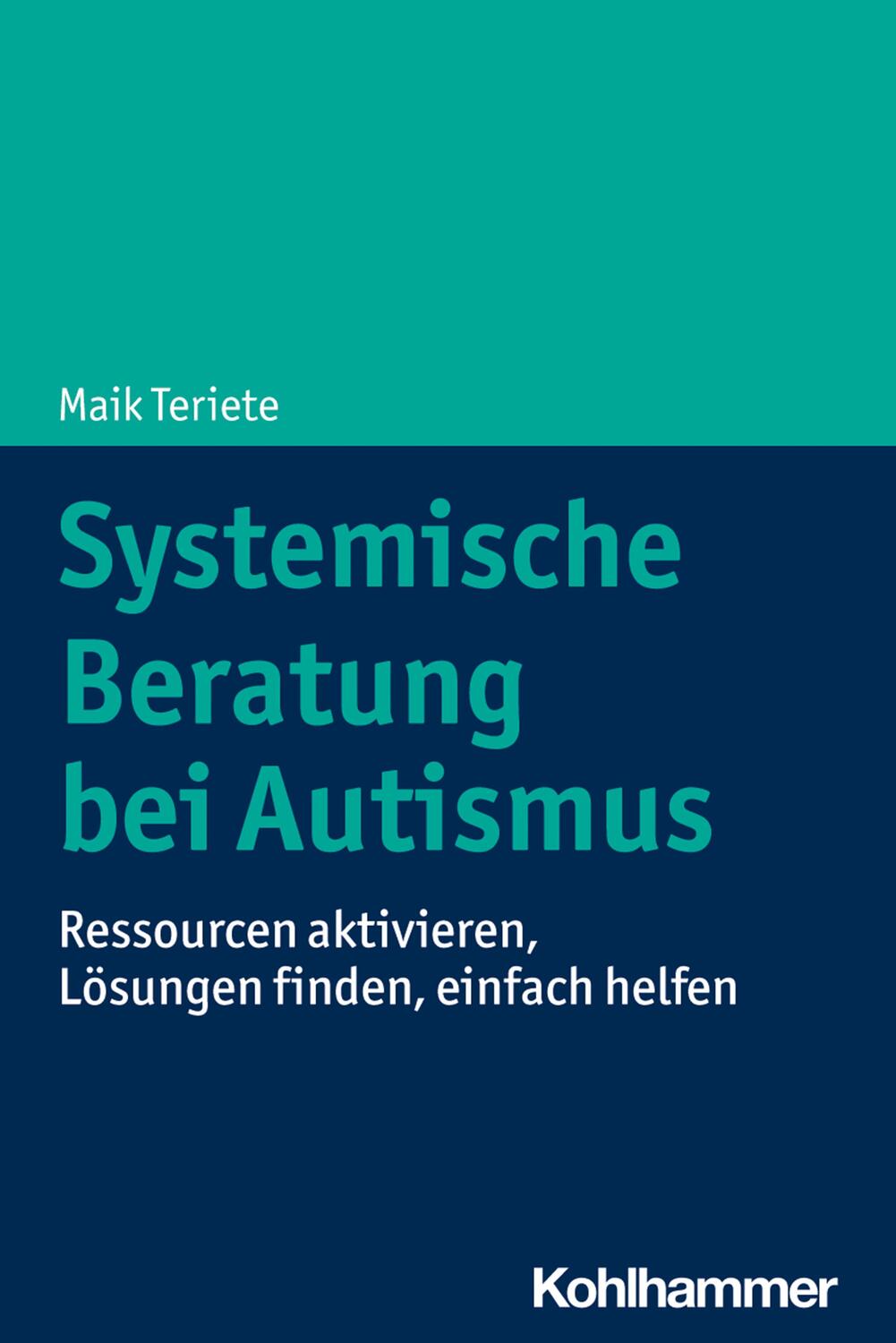 Cover: 9783170342422 | Systemische Beratung bei Autismus | Maik Teriete | Taschenbuch | 2020