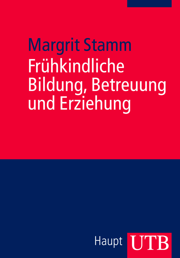 Cover: 9783825234126 | Frühkindliche Bildung, Betreuung und Erziehung | Margrit Stamm | Buch