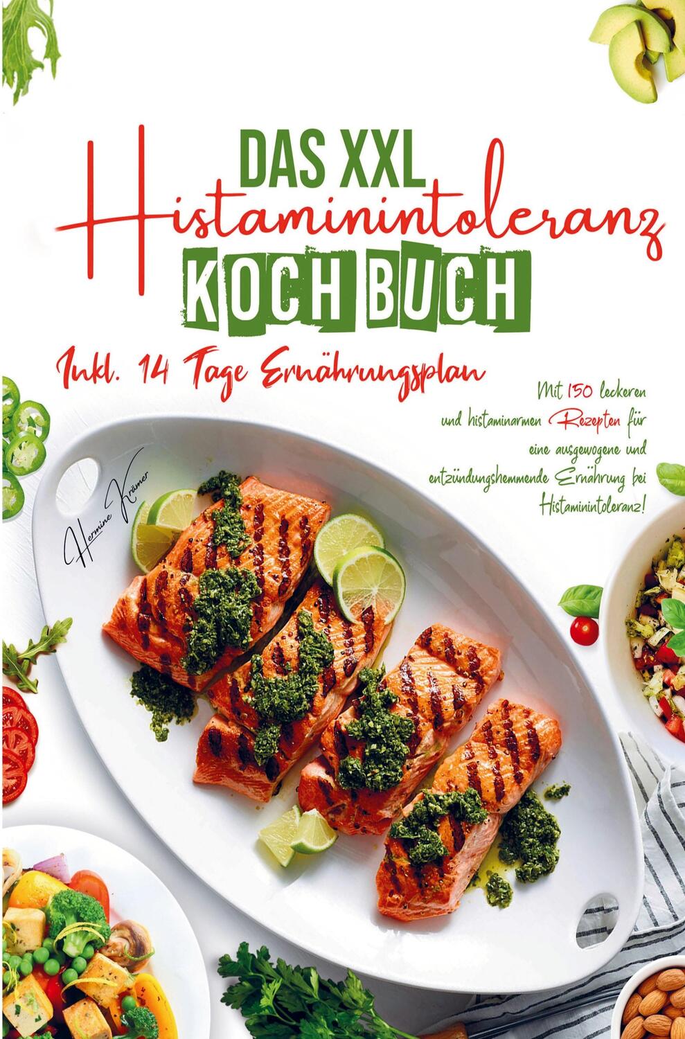 Cover: 9789403714370 | Das XXL Histaminintoleranz Kochbuch für eine ausgewogene und...