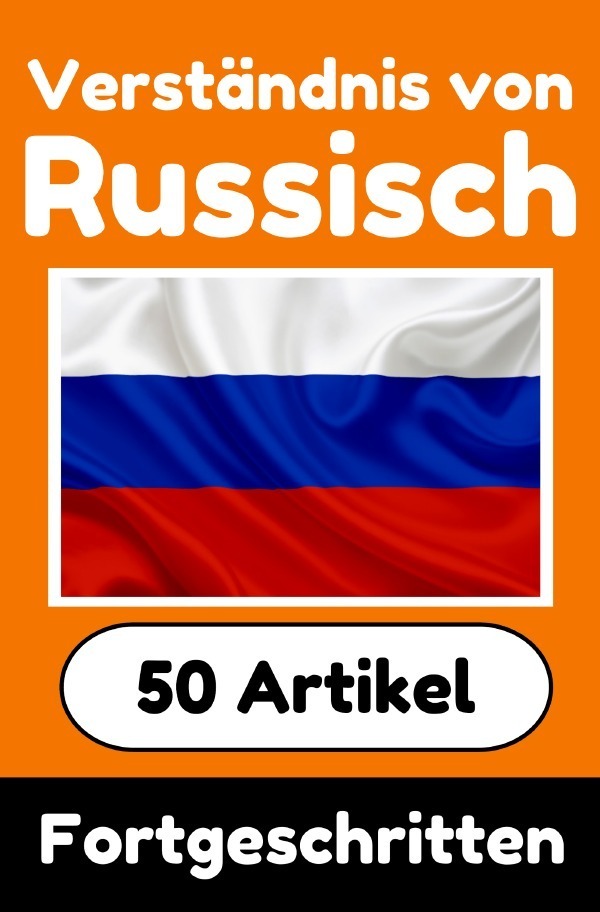 Cover: 9783818702069 | Verständnis von Russisch Russisch lernen mit 50 interessanten...