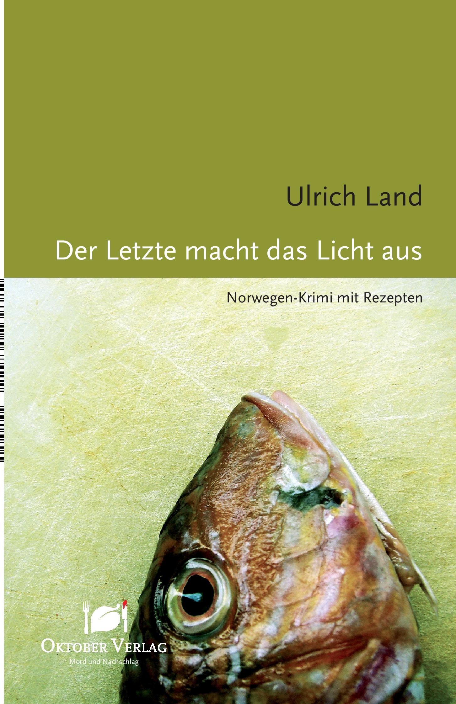 Cover: 9783938568422 | Der Letzte macht das Licht aus | Ulrich Land | Taschenbuch | 342 S.