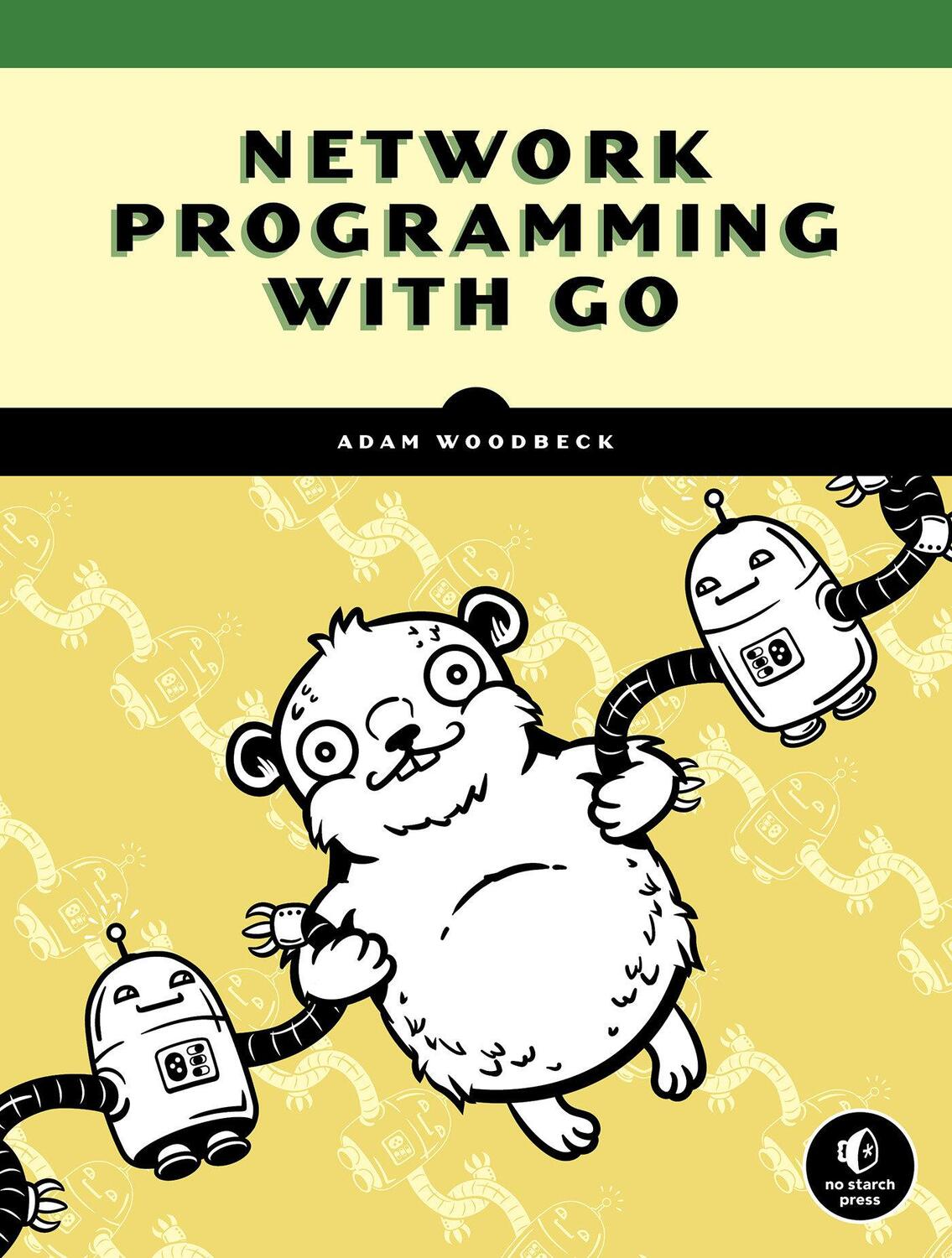 Cover: 9781718500884 | Network Programming with Go | Adam Woodbeck | Taschenbuch | Englisch
