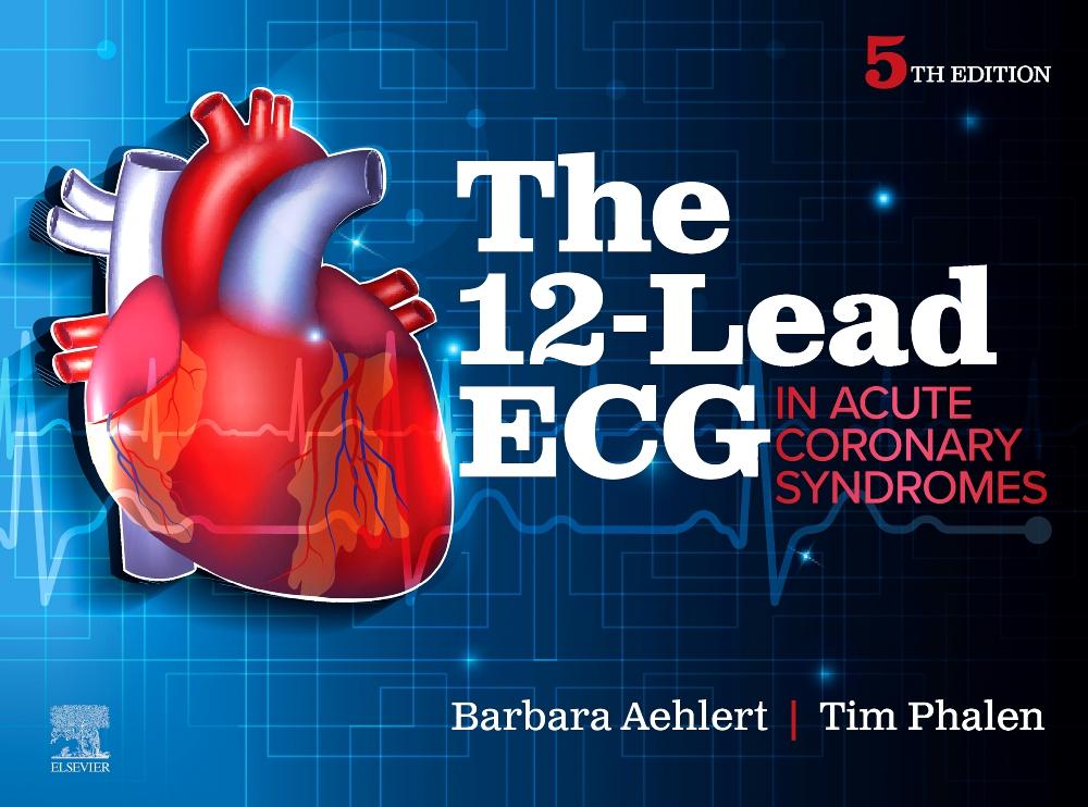 Cover: 9780443122088 | The 12-Lead ECG in Acute Coronary Syndromes | Aehlert (u. a.) | Buch