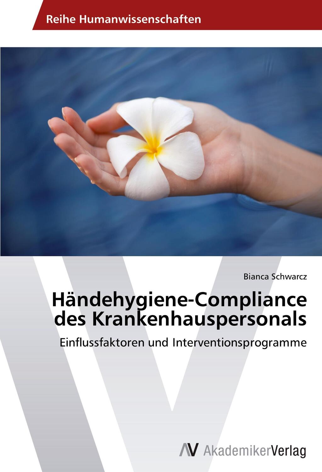Cover: 9783639486599 | Händehygiene-Compliance des Krankenhauspersonals | Bianca Schwarcz